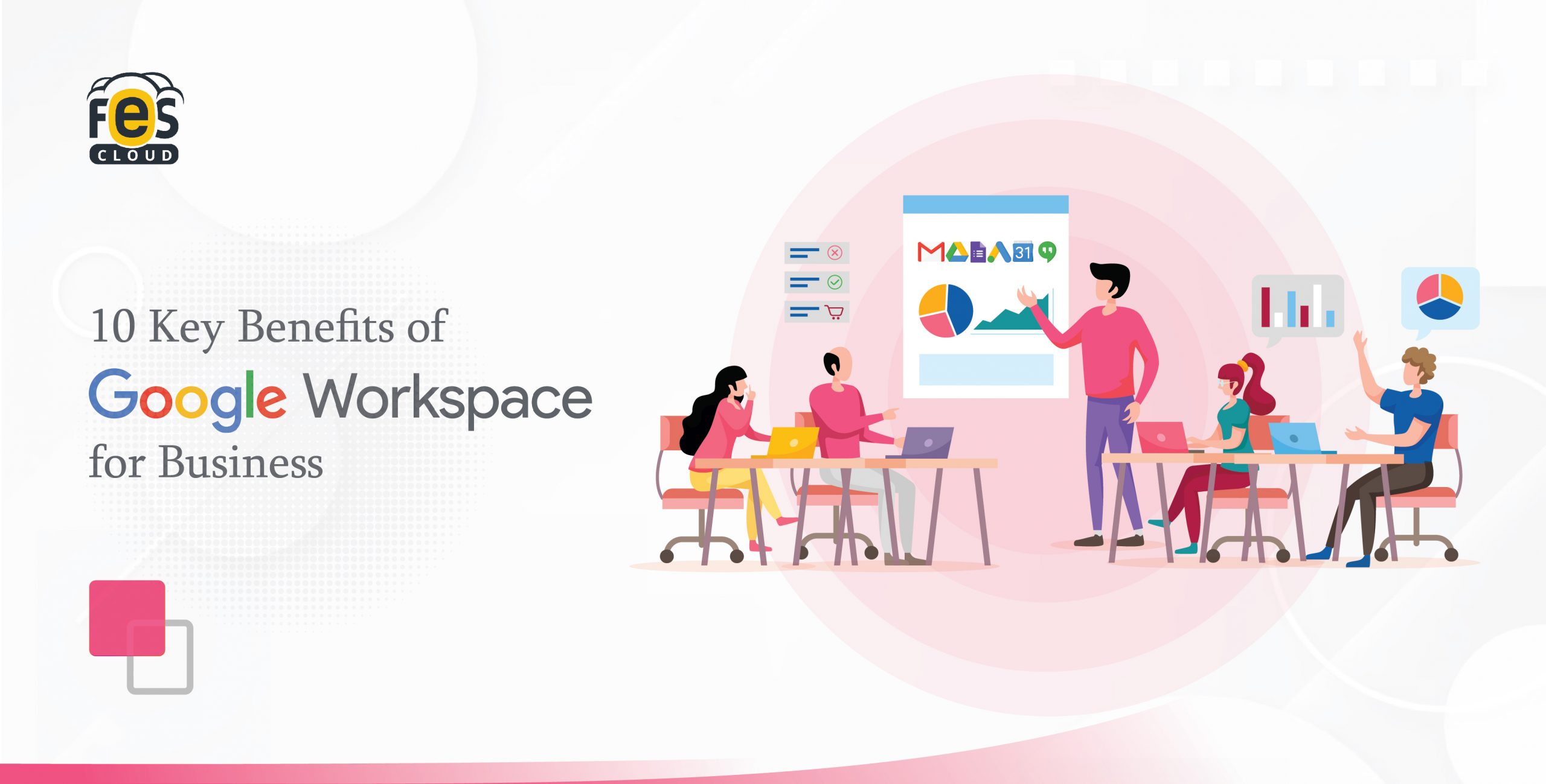 10 Key Benefits of Google Workspace for Business