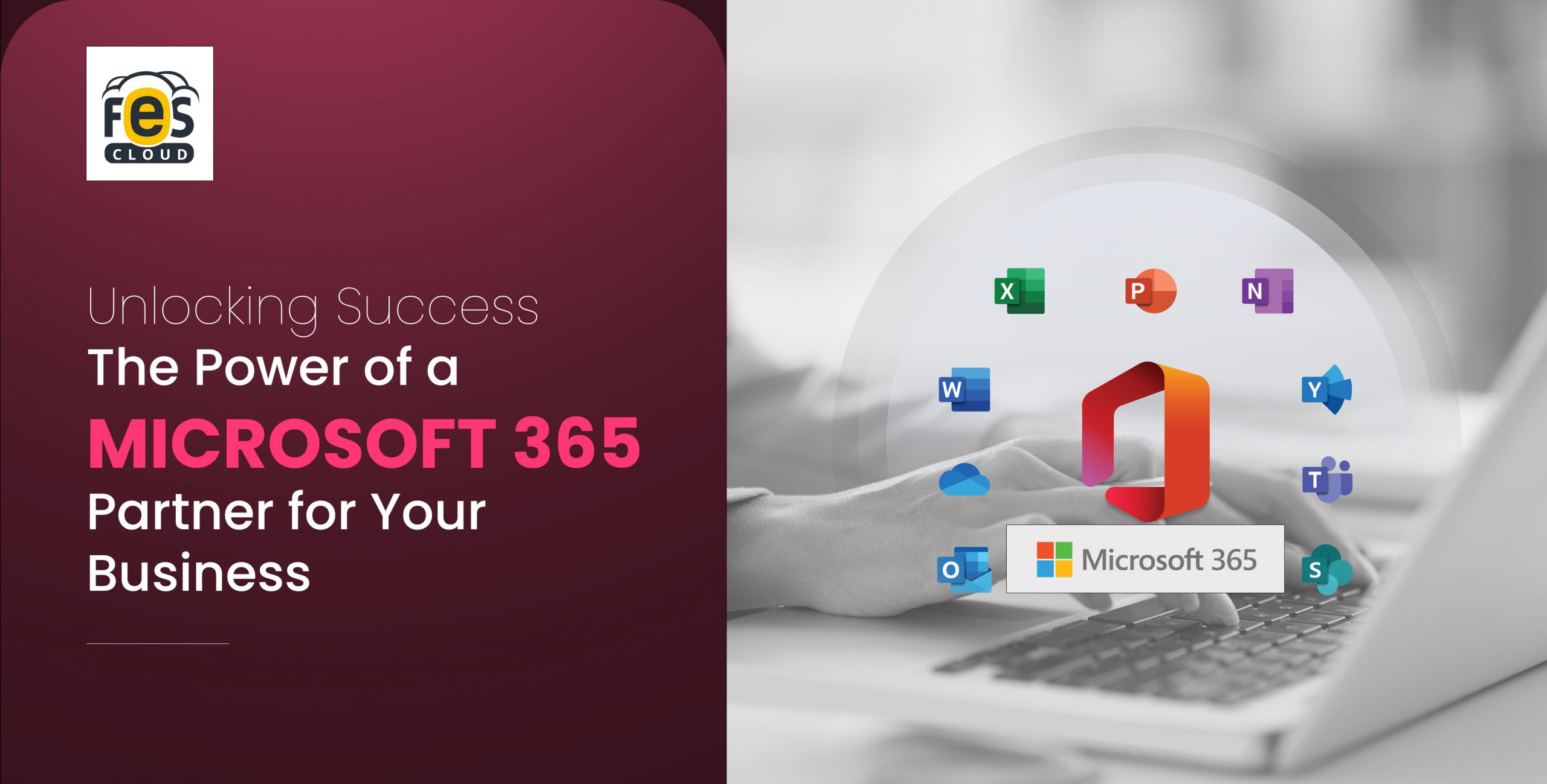 The Power of a Microsoft 365 Partner for Your Business