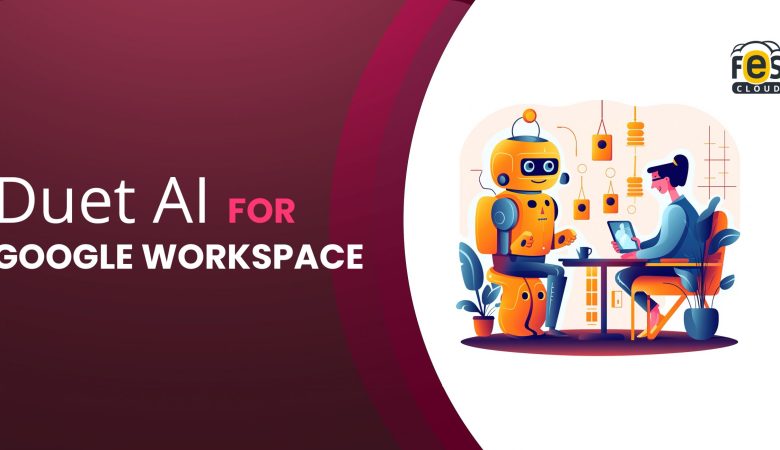 Duet AI for Google Workspace – A Guide