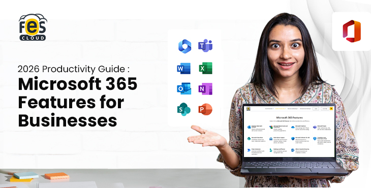 Top 10 Microsoft 365 Features for Businesses (2026 Productivity Guide)