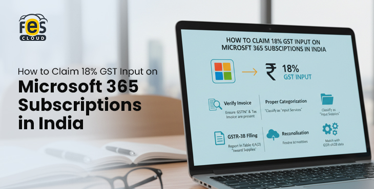 How to Claim 18% GST Input on Microsoft 365 Subscriptions in India
