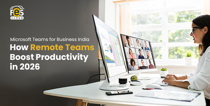 Microsoft Teams for Business India How Remote Teams Boost Productivity in 2026